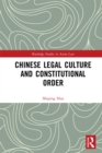 Image for Chinese legal culture and constitutional order