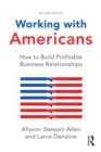 Image for Working with Americans: how to build profitable business relationships