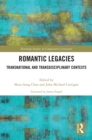 Image for Romantic legacies: transnational and transdisciplinary contexts