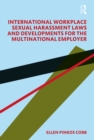 Image for International Workplace Sexual Harassment Laws and Developments for the Multinational Employer