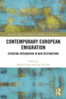 Image for Contemporary European emigration: situating integration in new destinations