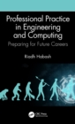 Image for Professional practice in engineering and computing: preparing for future careers