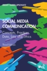 Image for Social Media Communication: Concepts, Practices, Data, Law and Ethics
