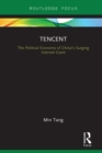 Image for Tencent: The Political Economy of China&#39;s Surging Internet Giant