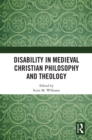 Image for Disability in Medieval Christian Philosophy and Theology