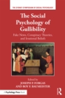 Image for The social psychology of gullibility: conspiracy theories, fake news and irrational beliefs