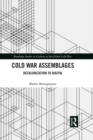 Image for Cold War Assemblages: Decolonization to Digital