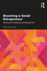 Image for Social entrepreneurs: starting out, scaling up and staying true