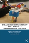 Image for Enhancing digital literacy and creativity: makerspaces in the early years