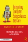Image for Integrating computer science across the core: strategies for K-12 districts