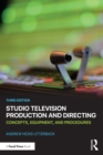 Image for Studio Television Production and Directing: Concepts, Equipment, and Procedures