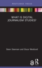 Image for What is digital journalism studies?