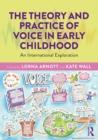 Image for Theory and Practice of Voice in Early Childhood: A Guide for the Early Years