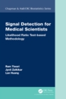 Image for Signal Detection for Medical Scientists: Likelihood Ratio Test-Based Methodology