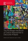 Image for The Routledge Handbook of Corpus Approaches to Discourse Analysis