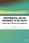 Image for Environmental Law and Governance in the Pacific: Climate Change, Biodiversity and Communities