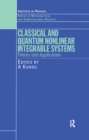 Image for Classical and quantum nonlinear integrable systems: theory and application