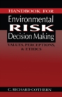 Image for Handbook for environmental risk decision making: values, perceptions, and ethics