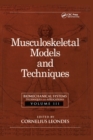 Image for Biomechanical systems: techniques and applications. (Musculoskeletal models and techniques) : Volume III,