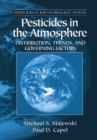 Image for Pesticides in the atmosphere: distribution, trends, and governing factors