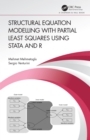 Image for Structural Equation Modelling With Partial Least Squares Using Stata and R