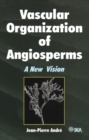 Image for Vascular Organization of Angiosperms: A New Vision