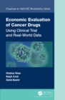 Image for Economic evaluation of cancer drugs: using clinical trial and real-world data