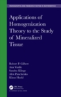 Image for Applications of homogenization theory to the study of mineralized tissue