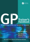 Image for The GP trainer&#39;s handbook: an educational guide for trainers by trainers.