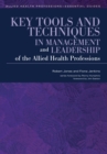 Image for Key tools and techniques in management and leadership of the allied health professions