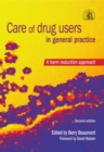 Image for Care of drug users in general practice: a harm reduction approach