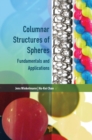 Image for Columnar Structures of Spheres: Fundamentals and Applications