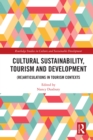Image for Cultural Sustainability, Tourism and Development: (Re)articulations in Tourism Contexts