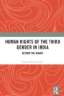 Image for Human Rights and the Third Gender in India: Beyond the Binary