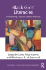 Image for Black girls&#39; literacies: transforming lives and literacy practices