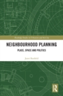 Image for Neighbourhood planning: place, space and politics