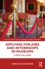 Image for Applying for jobs and internships in museums: a practical guide