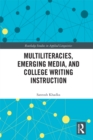 Image for Multiliteracies, emerging media, and college writing instruction