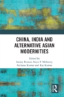 Image for China, India and Alternative Asian Modernities