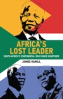 Image for Africa&#39;s lost leader: South Africa&#39;s continental role since apartheid