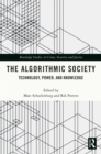 Image for The Algorithmic Society: Technology, Power, and Knowledge