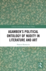 Image for Agamben&#39;s political ontology of nudity in literature and art
