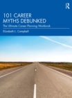 Image for 101 Career Myths Debunked: The Ultimate Career Planning Workbook