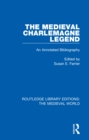 Image for The Medieval Charlemagne Legend: An Annotated Bibliography