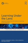 Image for Learning Under the Lens: Applying Findings from the Science of Learning to the Classroom