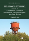Image for Groundwater economics.: (Cost-benefit analysis of groundwater policy and projects, with case studies) : Volume 2,