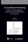 Image for Computational Advertising: Market and Technologies for the Internet Commercial Monetization, Second Edition