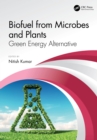 Image for Biofuel from Microbes and Plants: Green Energy Alternative