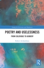 Image for Poetry and Uselessness: From Coleridge to Ashbery