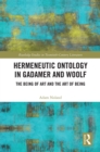 Image for Hermeneutic ontology in Gadamer and Woolf: the being of art and the art of being